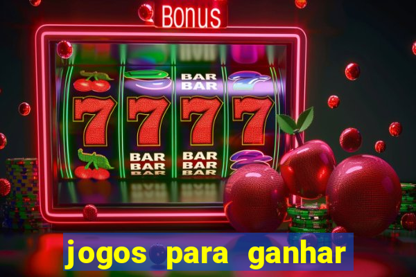 jogos para ganhar dinheiro sem depositar nada